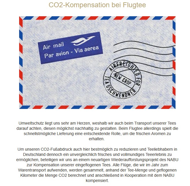 Unter anderem in ihrem Newsletter vom 21.06.2026 informiert TeeGschwneder über die CO2-Kompensation bei ihrem Flugtee. Angepriesen wurden dort beispielsweise der Flugtee Nepal SFTGFOP1 Sunderpani First Flush Bio oder der Darjeeling FTGFOP1 First Flush Soom.